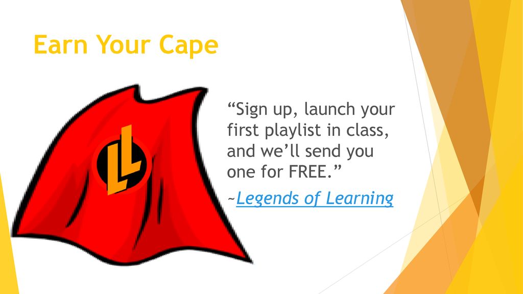 Earn your Cape with Legends of Learning - ppt download